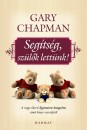 Gary Chapman - Seg�ts�g, sz�l�k lett�nk!