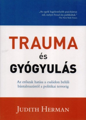 Judith Herman - Trauma �s gy�gyul�s