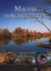 Juh�sz Lajos(Szerk.) - Magyar horg�szvizeken