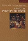 K�r�s�nyi Andr�s - T�th Csaba - Dr. T�r�k G�bor - A magyar politikai rendszer