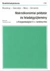 Bocskay Katalin - Dr. Gacs�lyi Istv�n - Dr. Misz J�zsef - Dr. Simonits Zsuzsanna - Makro�kon�miai p�ldat�r �s feladatgy�jtem�ny