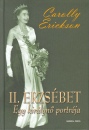 Carolly Erickson - II. Erzs�bet - Egy kir�lyn� portr�ja