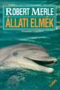 Robert Merle - �llati elm�k