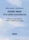 Koll�r Amarilla - T�th Krisztina - Flying High Teacher's Handbook