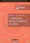 K�vesi J�nos(Szerk.) - Top�r J�zsef(Szerk.) - A min�s�gmenedzsment alapjai