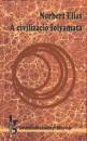 Norbert Elias - A civiliz�ci� folyamata