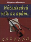  - N�t�skedv� volt az ap�m...