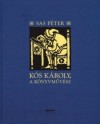 Sas P�ter - K�s K�roly, a k�nyvm�v�sz