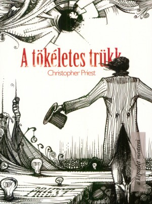 Christopher Priest - A t�k�letes tr�kk