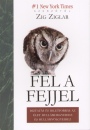 Zig Ziglar - Fel a fejjel
