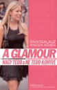 Rebecca Sample Gerstung - A Glamour nagy Tedd & Ne Tedd k�nyve