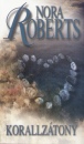 Nora Roberts - Korallz�tony