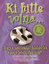 Richard Platt - Ki hitte volna... hogy a veszteseket fel�ldozt�k a maja labdaj�t�kokon?