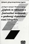 Ker�kgy�rt� Gy�rgyn� - Mundrucz� Gy�rgy - K�pletek �s t�bl�zatok a Statisztikai m�dszerek a gazdas�gi elemz�sben c�m� k�nyvh�z