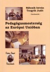 B�bosik Istv�n - Torgyik Judit(Szerk.) - Pedag�gusmesters�g az Eur�pai Uni�ban