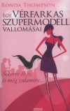 Ronda Thompson - Egy v�rfarkas szupermodell vallom�sai