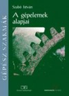 Dr. Szab� Istv�n - A g�pelemek alapjai