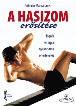Roberto Maccadanza - A hasizom er�s�t�se