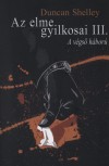 DUNCAN SHELLEY: A V�GS� H�BOR� - AZ ELME GYILKOSAI III.