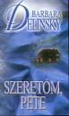 Barbara Delinsky - Szeret�m, Pete