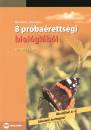 B�n S�ndor - Barta �gnes - 8 pr�ba�retts�gi biol�gi�b�l
