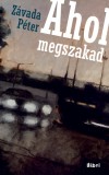 Z�vada P�ter - Ahol megszakad