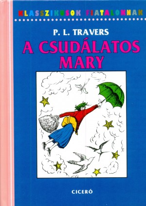 Pamela Lyndon Travers - A csud�latos Mary