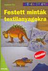 Szekeres �va - Festett mint�k textilanyagokra