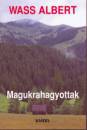Wass Albert - Magukrahagyottak