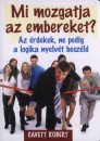 Robert Cavett - Mi mozgatja az embereket?
