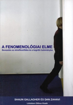 Shaun Gallagher - Dan Zahavi - A fenomenol�giai elme