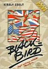 Kir�ly Zsolt - Blackbird i. - tank�nyv /�j/ k�z�pfok� 