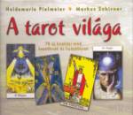 Heidemarie Pielmeier - Markus Schirner - A tarot vil�ga