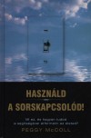 Peggy Mccoll - Haszn�ld a sorskapcsol�d!