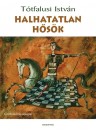 T�tfalusi Istv�n - Halhatatlan h�s�k