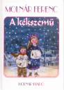 Moln�r Ferenc - A k�kszem�