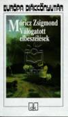 M�ricz Zsigmond: V�logatott elbesz�l�sek - M�ricz Zsigmond