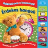  - Hallgasd meg a hangomat - �rdekes hangok