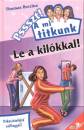Thomas C. Brezina - Le a kil�kkal!