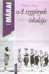 M�rai S�ndor - A szeg�nyek iskol�ja