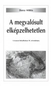 Duray Mikl�s - A megval�sult elk�pzelhetetlen