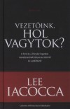 Lee Iacocca - Vezet�ink, hol vagytok?