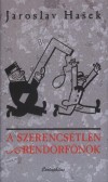 Jaroslav Hasek - A szerencs�tlen rend�rf�n�k