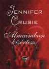Jennifer Crusie - �lmaimban k�s�rtesz