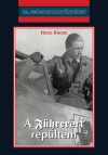 Heinz Knoke - A F�hrer�rt rep�ltem