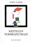 Nagy Lajos - K�ptelen term�szetrajz
