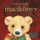 Helen Exley - P�lv�lgyi L�dia(Szerk.) - A legkisebb macik�nyv