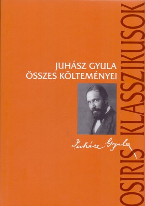 Juh�sz Gyula - Juh�sz Gyula �sszes k�ltem�nyei