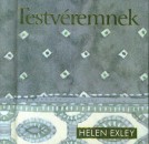 Helen Exley - Testv�remnek