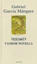 Gabriel Garc�a M�rquez - Tizenk�t v�ndor novella